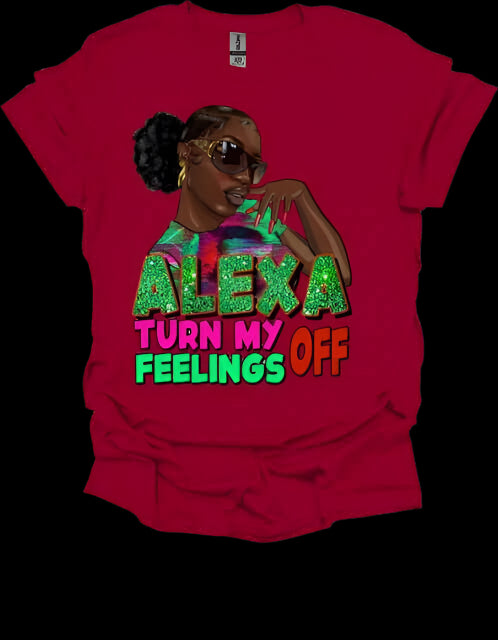 Alexa, Turn my Feelings Off T-Shirt - Ink Wave Creations