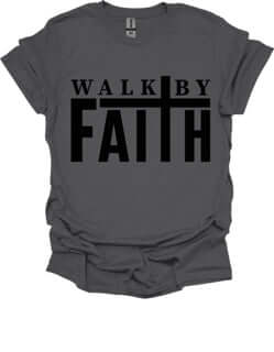 Walk By Faith T-shirt - Ink Wave Creations
