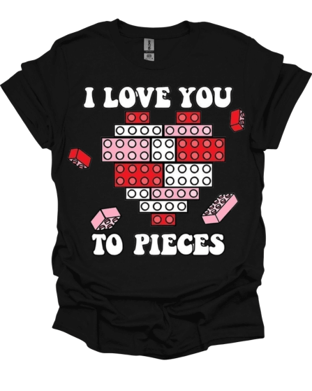 Black I Love You To Pieces Valentine's Custom Shirt