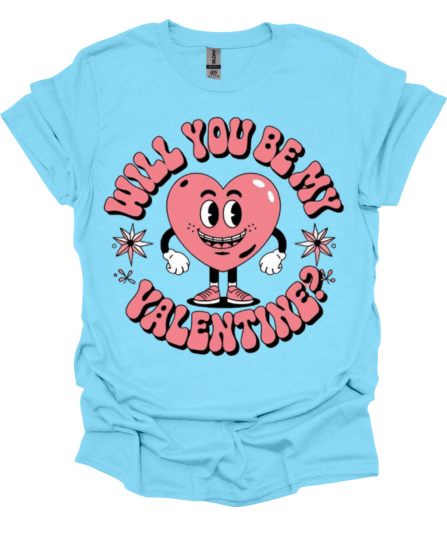 Baby Blue Will You Be My Valentine Custom Graphic Tee