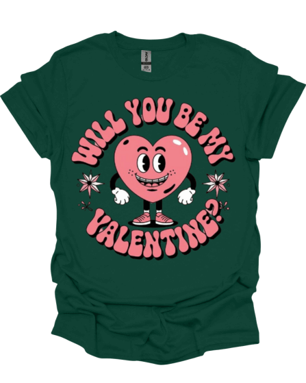 Green Will You Be My Valentine Custom Graphic Tee