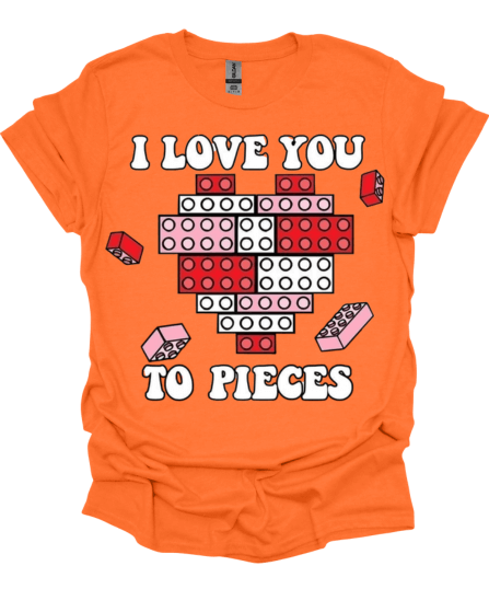 Orange I Love You To Pieces Valentine's Custom Shirt