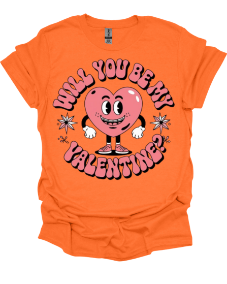 Orange Will You Be My Valentine Custom Graphic Tee