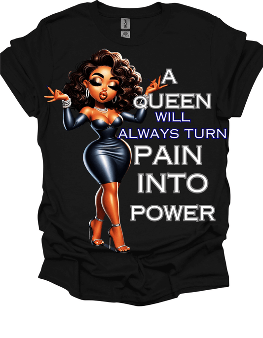 Queen Turns Pain Into Power Empowerment Graphic Tee Black Tee