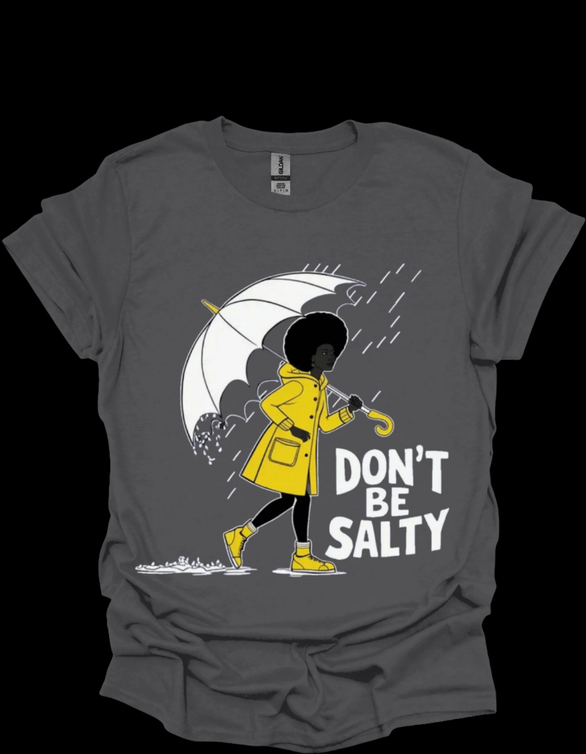 bold attitude Don’t Be Salty Funny Graphic Tee unisex