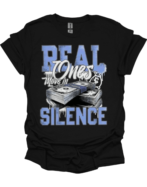 Black t-shirt with graphic design and text 'Real Ones Move in Silence' on a black background