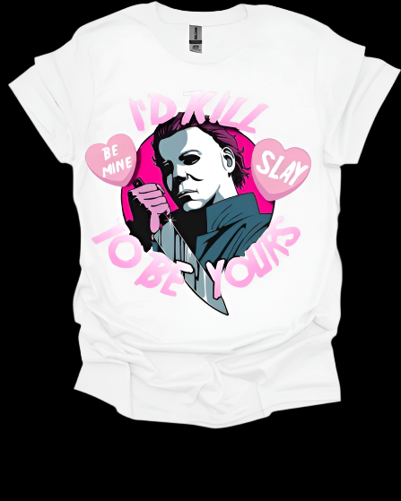 White Mike Myers "I’d Kill To Be Yours Horror Valentine Graphic Tee