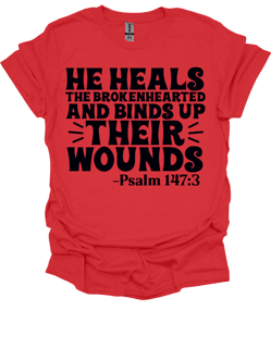 He Heals The Brokenhearted and Binds Up Thier Wounds T-shirt - Ink Wave Creations