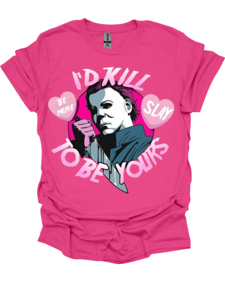 Pink Mike Myers "I’d Kill To Be Yours Horror Valentine Graphic Tee