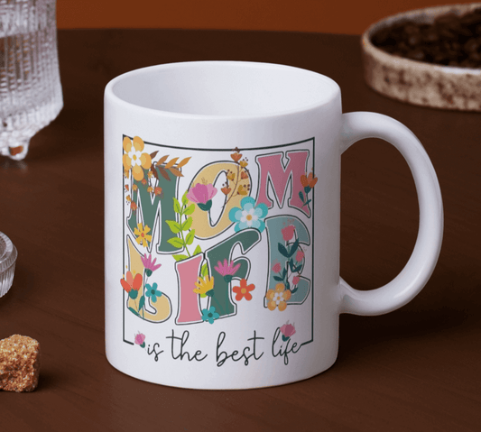 Mom Life is the Best Life Ceramic Mug - Ink Wave Creations