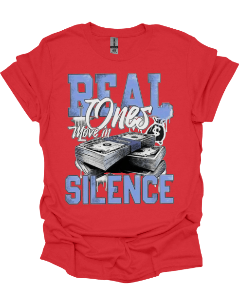 Red t-shirt with money graphic and text 'Real Ones Move in Silence' on a black background