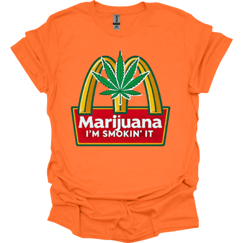 Marijuana, I'm Smoking It Funny 420 Chill Vibes Graphic Tee – Bold & Fun Cannabis Tee