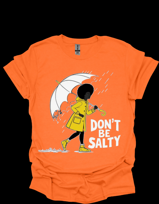 don’t be salty funny graphic tee