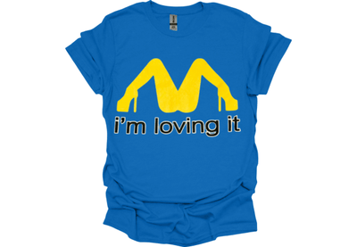 I'm Loving It Custom T-Shirt – Fun & Personalized Graphic Tee
