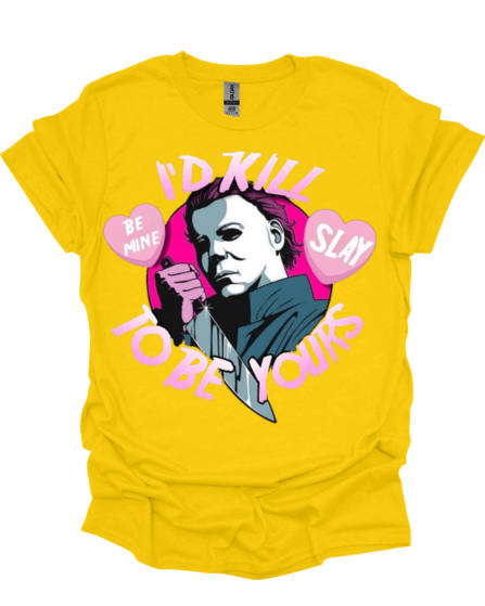 Yellow Mike Myers "I’d Kill To Be Yours Horror Valentine Graphic Tee