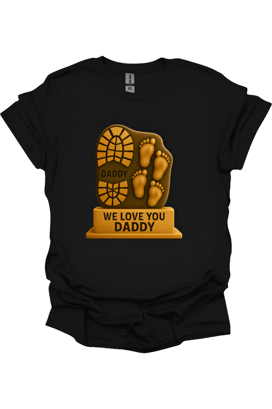 We Love You Daddy Father’s Day Graphic Tee– Heartfelt Father’s Day Gift