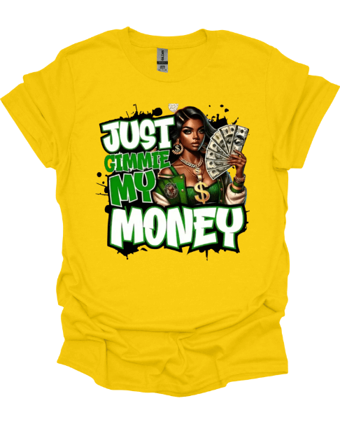 Yellow Just Give Me My Money Hustle Graphic Tee with graphic design of a woman holding money and text 'Just Gimme My Money' on a white background.
