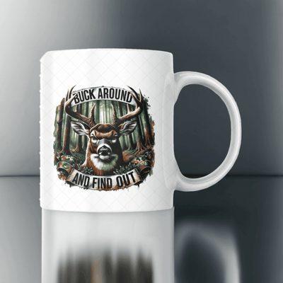 Buck Around and Find Out Ceramic Mug. - Ink Wave Creations
