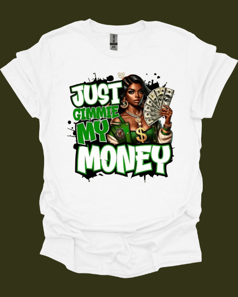White Just Give Me My Money Hustle Graphic Tee with graphic design of a woman holding money and text 'Just Gimme My Money' on a dark background