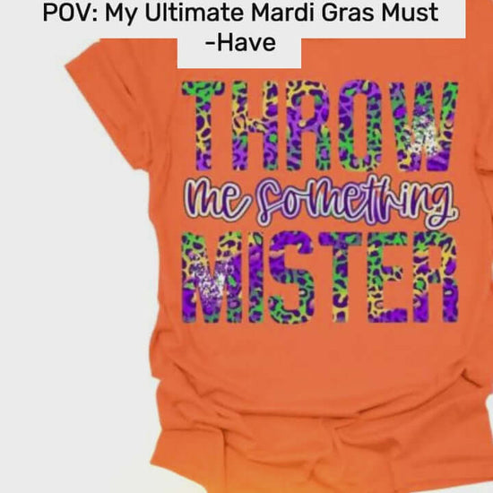 Throw Me Something Mister Mardi Gras T-Shirt Video