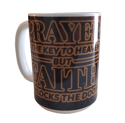 Prayer is the Key to Heaven, But Faith Unlocks the Door Mug - Ink Wave Creations
