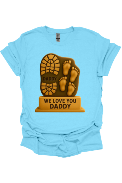 Custom We Love You Daddy Father’s Day Graphic Tee